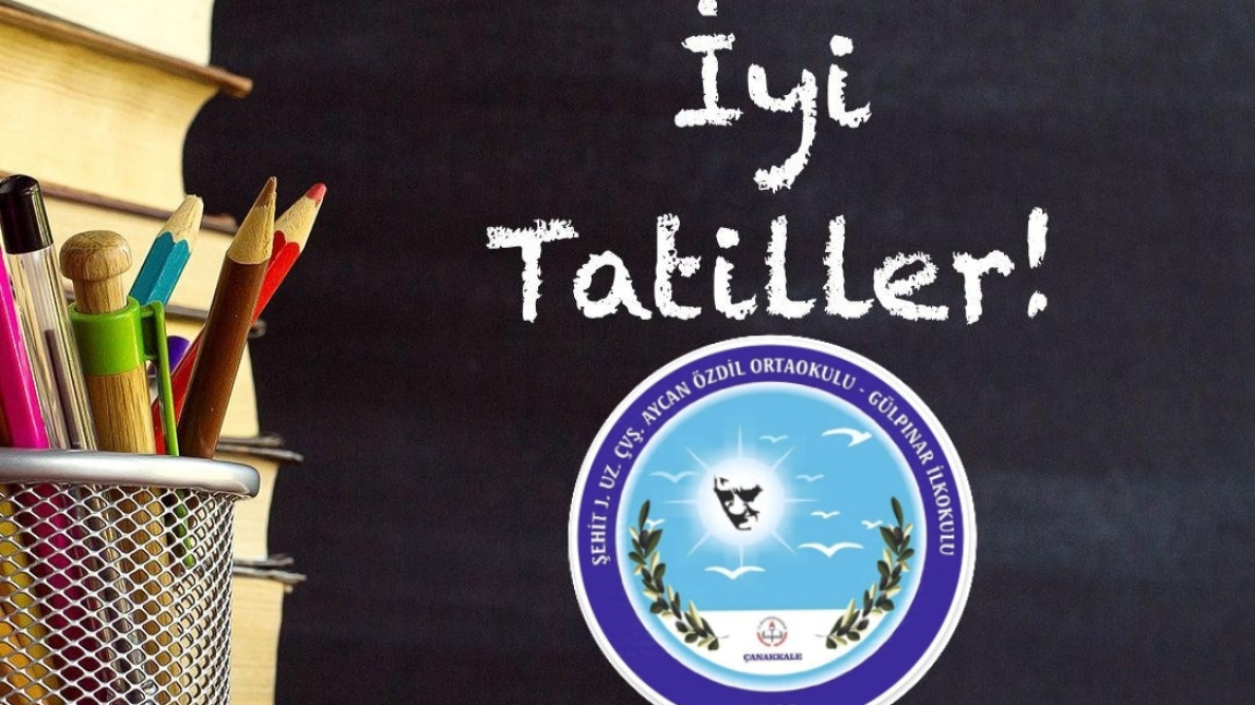 Karnelerini Alan Öğrencilerimize İyi Tatiller Dileriz